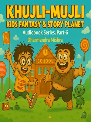 cover image of Khujli-Mujli-Kids Fantasy & Story Planet